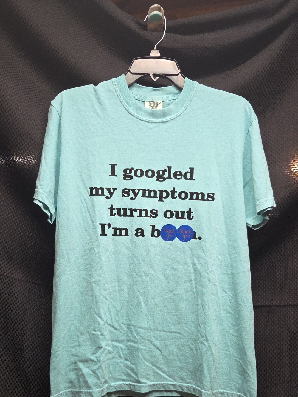 Comfort Colors Aqua Graphic Short Sleeve Tee with Black Text googled my symptoms